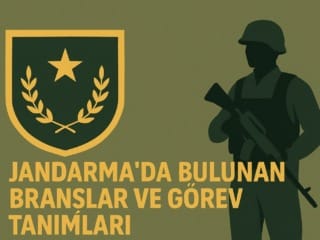 Jandarma Branşları 2025 | Görev Tanımları ve Hangi Branş Ne İş Yapar? 22 Jandarma Branşı