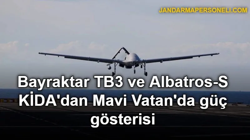 Bayraktar TB3, Albatros-S KİDA, Mavi Vatan, insansız sistemler, deniz savunması, Türk savunma sanayii