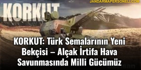 KORKUT Hava Savunma Sistemi – Alçak İrtifa Hava Savunmasında Milli Gücümüz