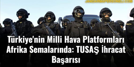 Türkiye’nin Milli Hava Platformları Afrika Semalarında: TUSAŞ İhracat Başarısı